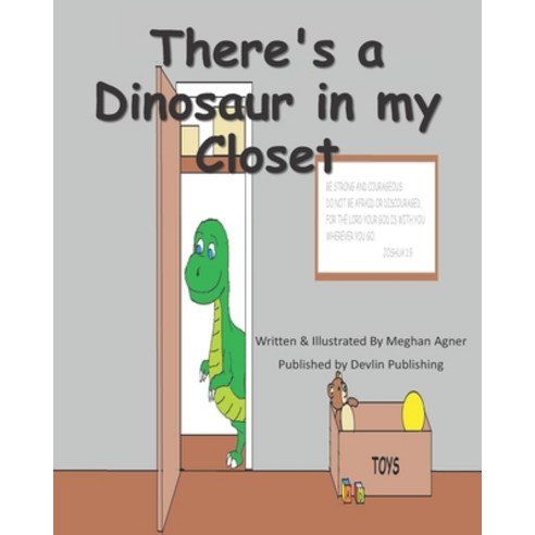 (영문도서) There''s a Dinosaur in My Closet Paperback, Independently Published, English, 9798534512502