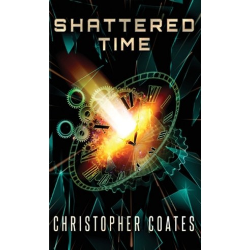 (영문도서) Shattered Time Hardcover, Next Chapter, English, 9784824192066