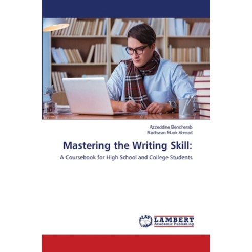 (영문도서) Mastering the Writing Skill Paperback, LAP Lambert Academic Publis..., English, 9786203409888