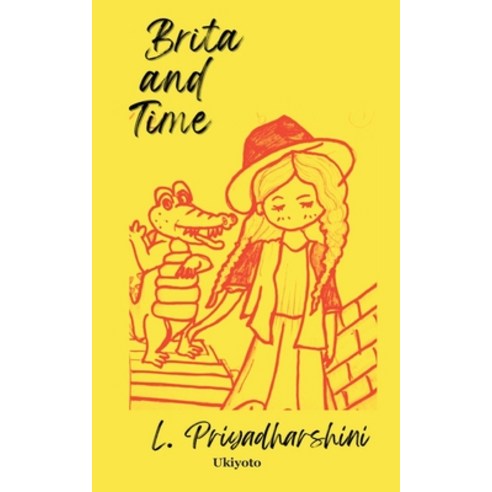 (영문도서) Brita And Time Paperback, Ukiyoto Publishing, English, 9789360160623