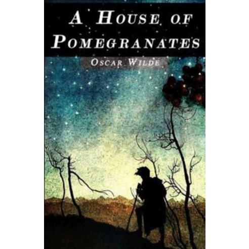 A House of Pomegranates Illustrated Paperback, Independently Published