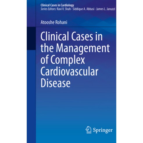 (영문도서) Clinical Cases in the Management of Complex Cardiovascular Disease Paperback, Springer, English, 9783031245275