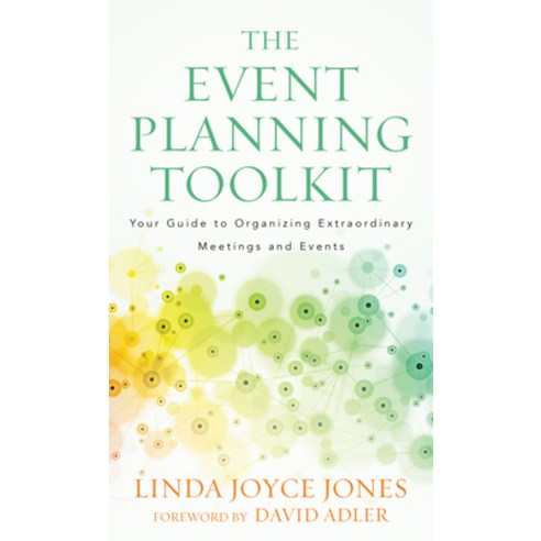 (영문도서) The Event Planning Toolkit: Your Guide to Organizing Extraordinary Meetings and Events Paperback, Rowman & Littlefield Publis..., English, 9781538173923