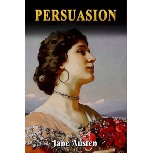 Persuasion: Jane Austen Classic (annotated) Paperback, Independently Published, English, 9798728035992