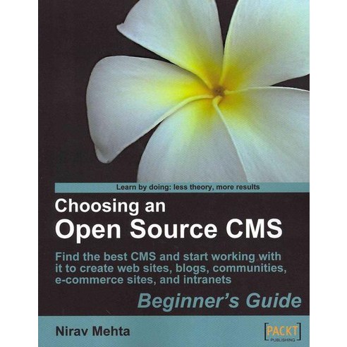Choosing an Open Source CMS:Beginner`s Guide, Packt Publishing