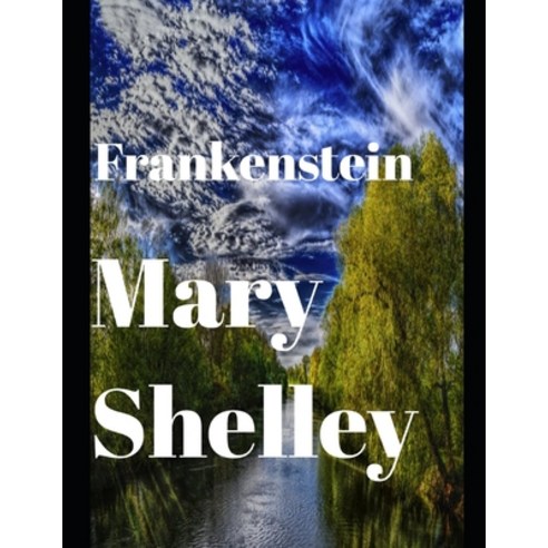 Frankenstein (Annotated) Paperback, Independently Published, English, 9798576758784