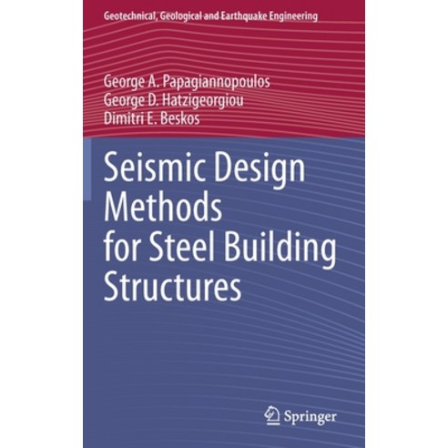 (영문도서) Seismic Design Methods for Steel Building Structures Hardcover, Springer, English, 9783030806866
