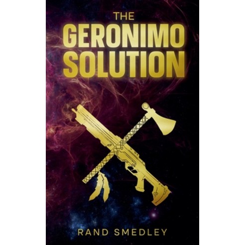 (영문도서) The Geronimo Solution Paperback, Blkdog Publishing, English, 9798230399063