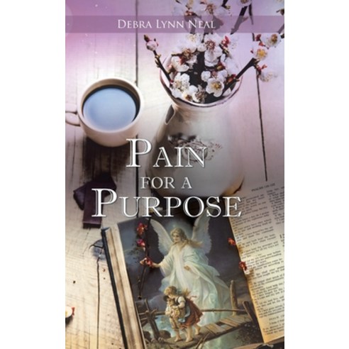 Pain for a Purpose Hardcover, Christian Faith Publishing,..., English, 9781098073169