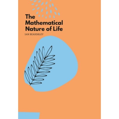 The Mathematical Nature 0f Life Hardcover, Lulu.com, English, 9781684705252