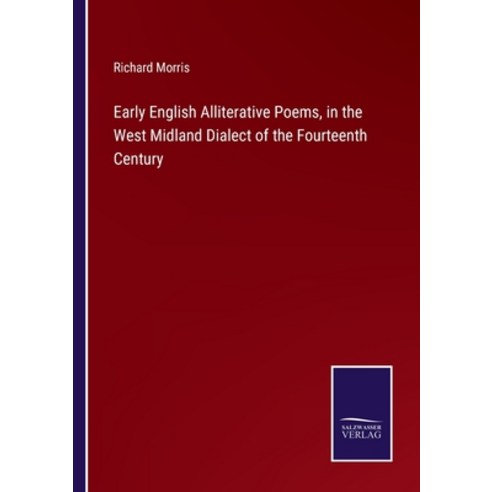 (영문도서) Early English Alliterative Poems in the West Midland Dialect of the Fourteenth Century Paperback, Salzwasser-Verlag, 9783752582260