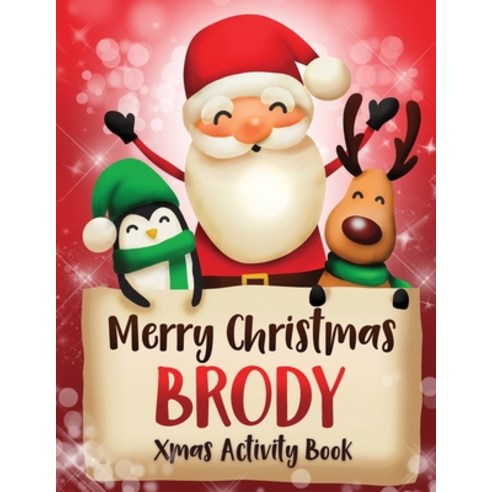 Merry Christmas Brody: Fun Xmas Activity Book Personalized for Children perfect Christmas gift idea Paperback, Independently Published