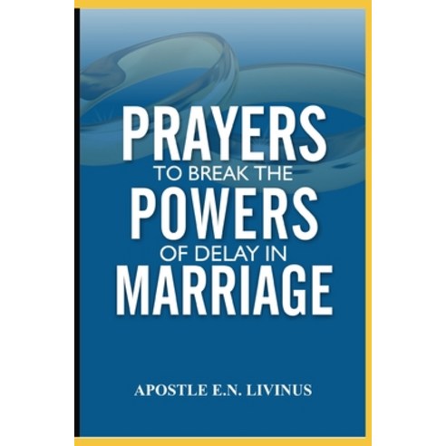 Prayer To Break The Power Of Delay In Marriage Paperback, Independently Published, English, 9798745305344