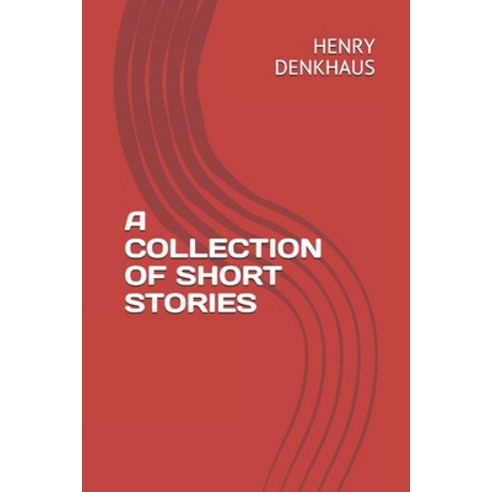 A Collection of Short Stories Paperback, Independently Published