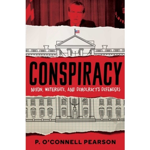 Conspiracy: Nixon Watergate and Democracy''s Defenders Hardcover, Simon & Schuster Books for Young Readers