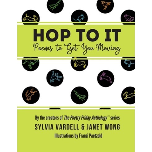 Hop to It: Poems to Get You Moving Paperback, Pomelo Books, English, 9781937057299
