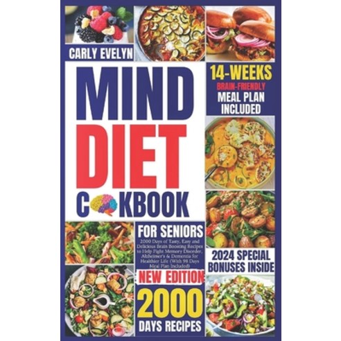 (영문도서) Mind Diet Cookbook for Seniors: 2000 Days of Tasty Easy and Delicious Brain Boosting Recipes... Paperback, Independently Published, English, 9798876909176
