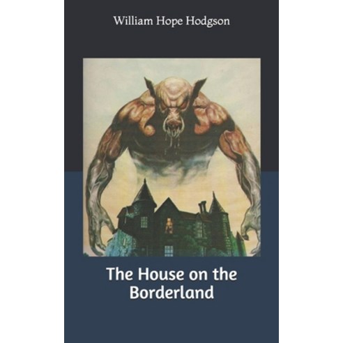 The House on the Borderland Paperback, Independently Published, English, 9781674595764