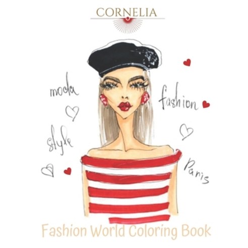 Fashion Coloring Book - Moda Paris Fashion Style: Cornelia Edition Paperback, Independently Published, English, 9798575552284