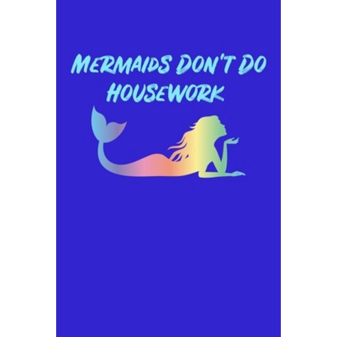 (영문도서) Mermaids Don''t Do Housework: Recipe Book Food Paperback, Independently Published, English, 9781686920950