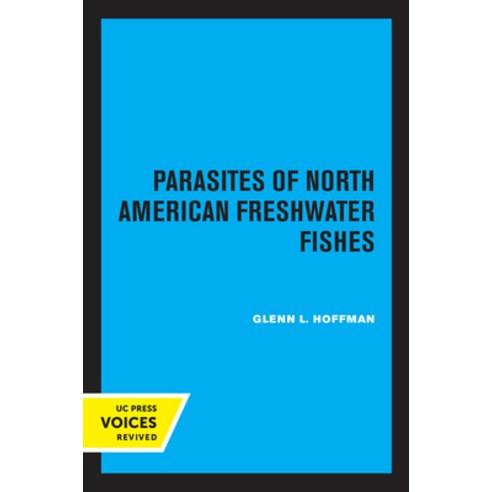 (영문도서) Parasites of North American Freshwater Fishes Paperback, University of California Press, English, 9780520320246