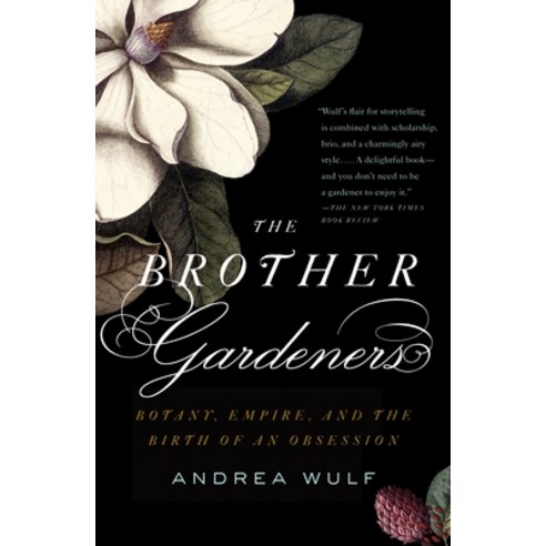 (영문도서) The Brother Gardeners: Botany Empire and the Birth of an Obession Paperback, Vintage, English, 9780307454751