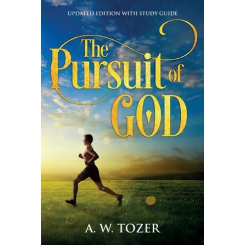 The Pursuit of God: Updated Edition with Study Guide Paperback, Waymark Books