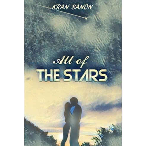 (영문도서) All of the Stars: A Friends to Lovers Clean Contemporary Sports Romance Paperback, Independently Published, English, 9798770659634