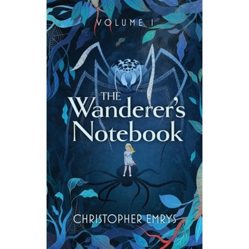 (영문도서) The Wanderer''s Notebook Volume I Paperback, Undying Curiosity, English, 9781735724904