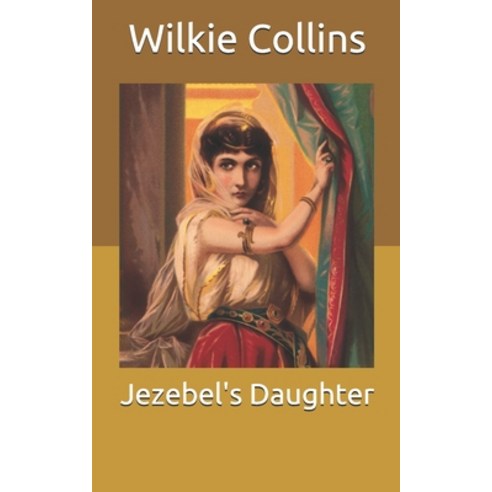 Jezebel''s Daughter Paperback, Independently Published, English, 9798710994702