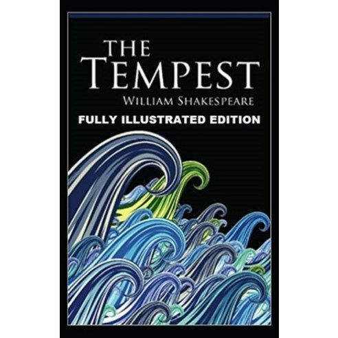 The Tempest: Fully (Illustrated) Edition Paperback, Independently Published, English, 9798741947906