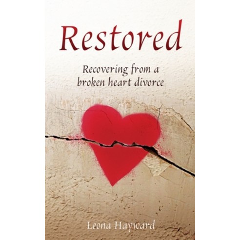 (영문도서) Restored: Recovering from a broken heart divorce Paperback, Xulon Press, English, 9781662864209