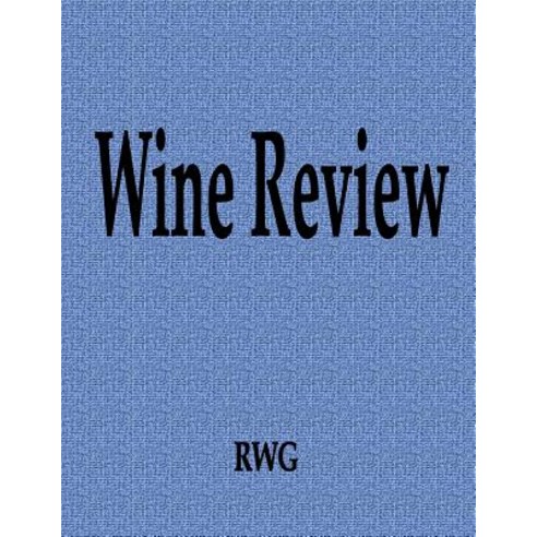 (영문도서) Wine Review: 50 Pages 8.5 X 11 Paperback, Rwg Publishing, English, 9781684117925