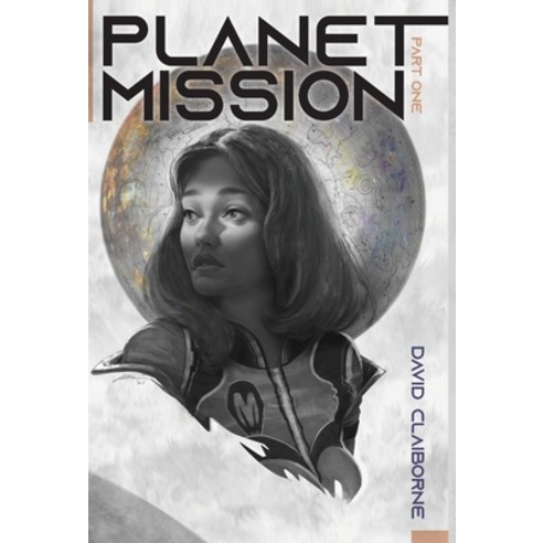 (영문도서) Planet Mission: Part I Hardcover, Crown Upside Down LLC, English, 9781736997109