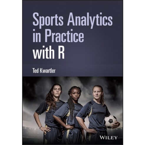 (영문도서) Sports Analytics in Practice with R Hardcover, Wiley, English, 9781119598077