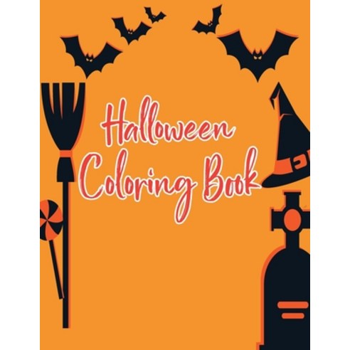 Halloween coloring book: Halloween Coloring Book for Kids Ages 4 to 8 Halloween coloring and activi... Paperback, Independently Published, English, 9798694733243