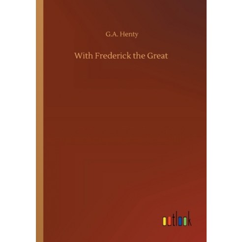 With Frederick the Great Paperback, Outlook Verlag