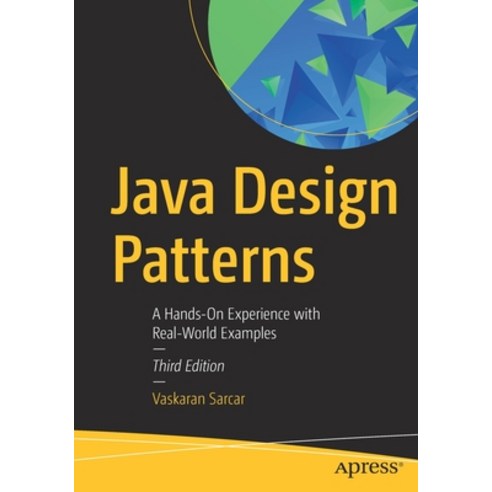 (영문도서) Java Design Patterns: A Hands-On Experience with Real-World Examples Paperback, Apress, English, 9781484279700