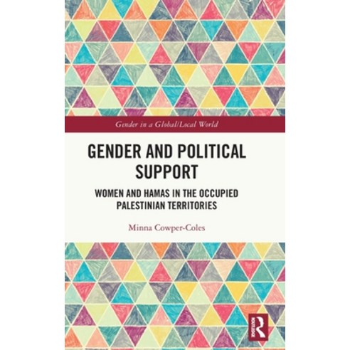 (영문도서) Gender and Political Support: Women and Hamas in the Occupied Palestinian Territories Hardcover, Routledge, English, 9781032011448