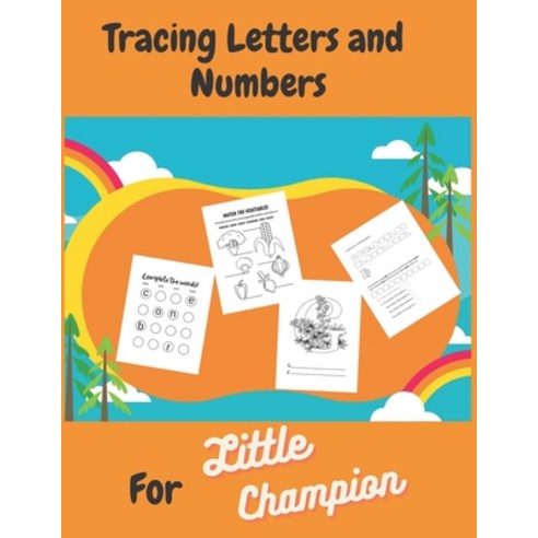 (영문도서) Tracing Letters and Numbers For Little Champion: My First Activity Workbook for Kids Ages 2 Up Paperback, Independently Published, English, 9798719563428