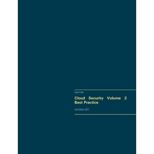 (영문도서) Cloud Security Volume 2 Best Practice: 2nd Edition 2021 Paperback, Books on Demand, English, 9783754300916