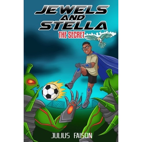 (영문도서) Jewels and Stella: The Secret Paperback, Independently Published, English, 9798749990812