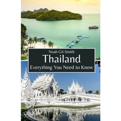 (영문도서) Thailand: Everything You Need to Know Paperback, Independently Published, English, 9798883845511
