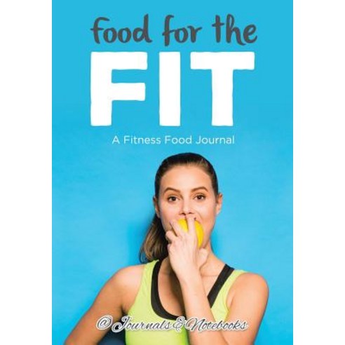 Food for the Fit - A Fitness Food Journal Paperback, Speedy Publishing ...