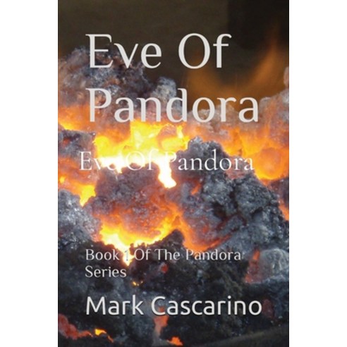 (영문도서) Eve Of Pandora: Book 1 of The Pandora Series Paperback, Mark Cascarino, English, 9781399916462