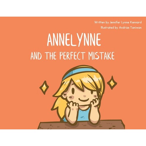 (영문도서) Annelynne and The Perfect Mistake Paperback, Jennifer Kennard, English, 9780578976785