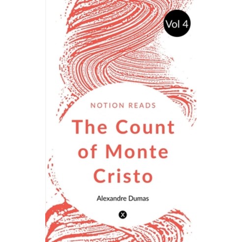 (영문도서) THE COUNT OF MONTE CRISTO (Vol 4) Paperback, Notion Press, English, 9781647331801