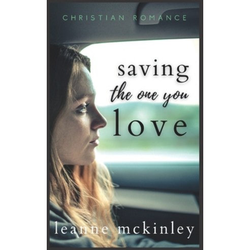(영문도서) Saving the One You Love Paperback, Independently Published, English, 9798656528344