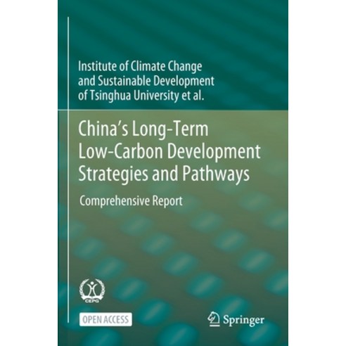 (영문도서) China''s Long-Term Low-Carbon Development Strategies and Pathways: Comprehensive Report Paperback, Springer, English, 9789811625268