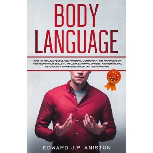 Body Language: How to Analyze People Use Powerful Communication Manipulation and Negotiation Skill... Paperback, Independently Published, English, 9781702677530